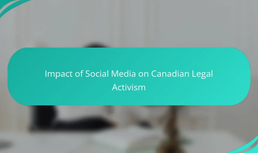 Impact of Social Media on Canadian Legal Activism