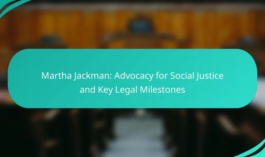 Martha Jackman: Advocacy for Social Justice and Key Legal Milestones