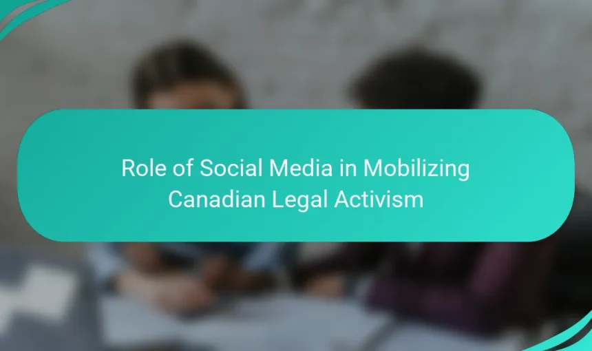 Role of Social Media in Mobilizing Canadian Legal Activism