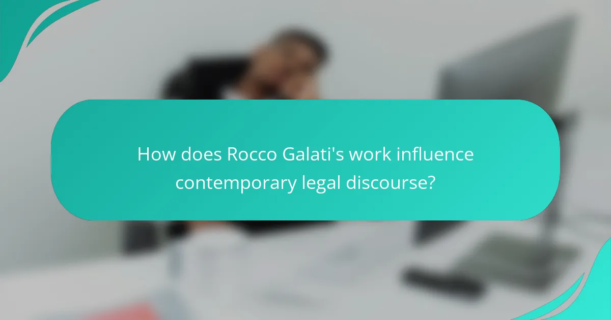 How does Rocco Galati's work influence contemporary legal discourse?