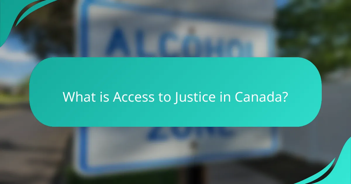 What is Access to Justice in Canada?