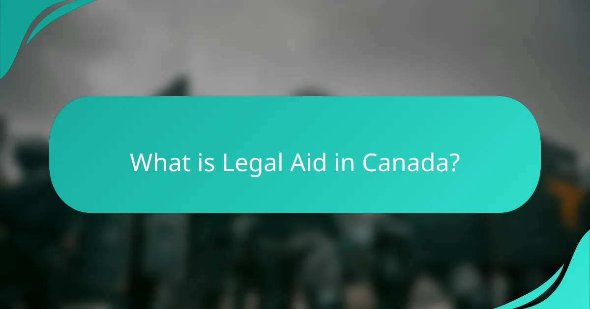 What is Legal Aid in Canada?