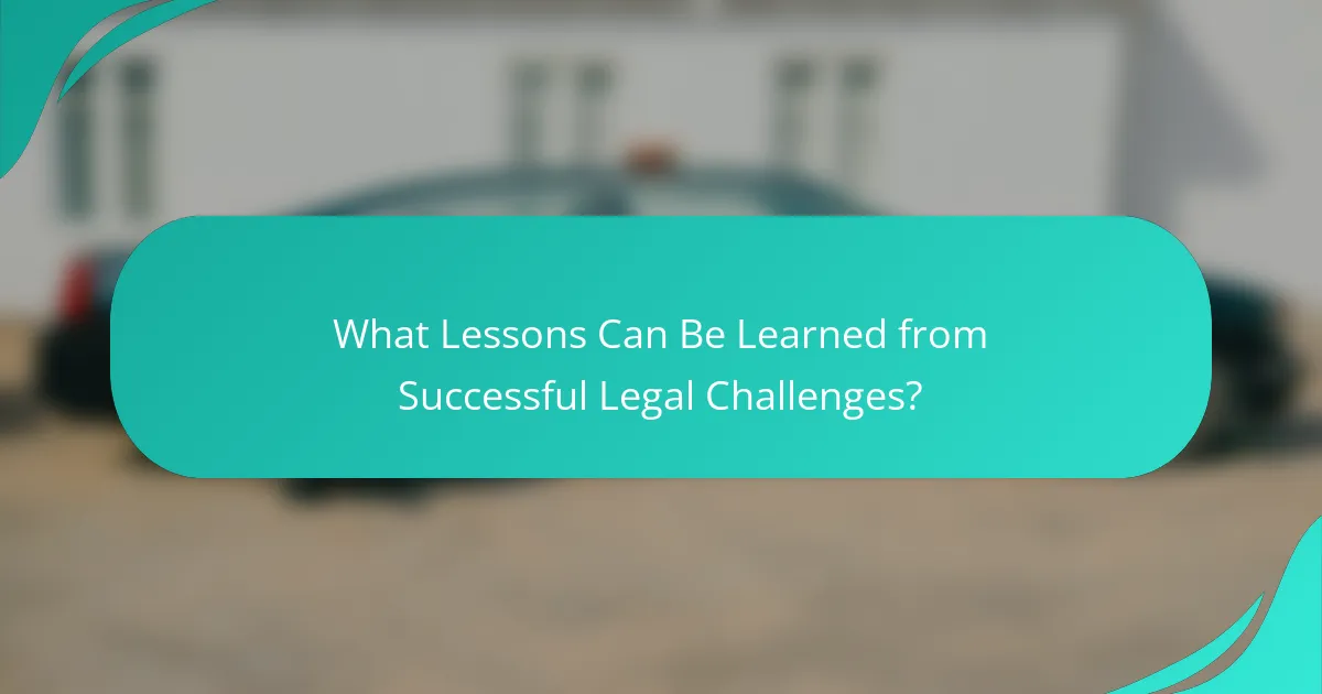 What Lessons Can Be Learned from Successful Legal Challenges?